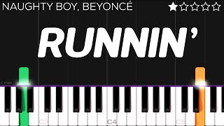 Runnin’  Naughty Boy ft Beyoncé Arrow Benjamin  EASY Piano Tutorial [upl. by Aldis504]