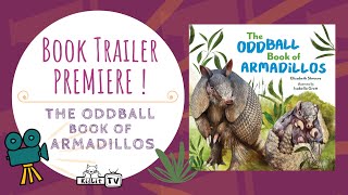 Book Trailer PREMIERE THE ODDBALL BOOK OF ARMADILLOS [upl. by Lednor905]