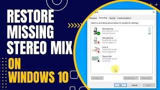 How To Restore Missing Stereo Mix On Windows 10 [upl. by Cummine]