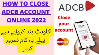 How to close adcb bank account online 2022close adcb HAYYAK account [upl. by Mackey]