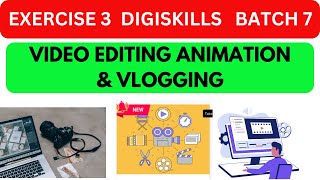 video editing animation amp vlogging exercise 3 batch 7 Digiskillsexercise 3 video editing exercise [upl. by Burkitt772]