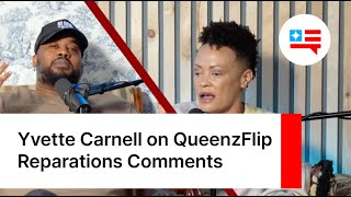 Yvette Carnell QueenzFlips Reparations Comments [upl. by Dieterich462]