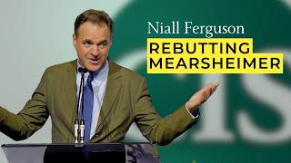 Niall Ferguson rebuts John Mearsheimer Dont Underestimate the ChinaRussiaIran Axis [upl. by Egor745]