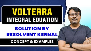 Integral Equation  Solution By Resolvent Kernel Of Volterra Integral Equation  by GP Sir [upl. by Mitchael900]