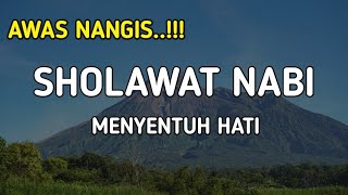 Awas Nangis SHOLAWAT NABI SHOLAWAT JIBRIL Menyentuh Hati Penyejuk jiwa dan Pikiran [upl. by Hsejar76]