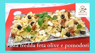 Insalata di pasta fredda feta olive e pomodori secchi [upl. by Nagorb640]