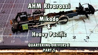 AHM Rivarossi steam drivers quartering 1 part 5 [upl. by Ramilahs]