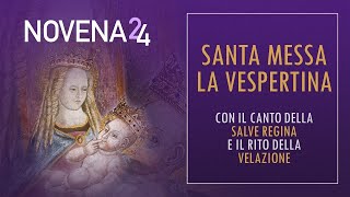 Santa Messa “la Vespertina” con il Canto della Salve Regina e velazione dell’Immagine della Madonna [upl. by Hecker]