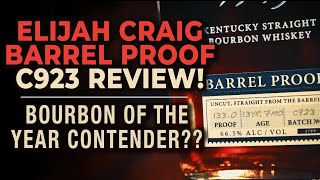 Elijah Craig Barrel Proof C923 Bourbon Review Bourbon of the Year Contender [upl. by Culbert658]