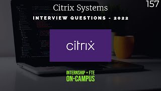 157 🔴 Bachelor Bhai  Citrix Interview Question 2022  Internship  FTE [upl. by Lamraj446]