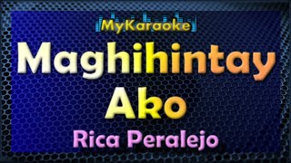 MAGHIHINTAY AKO  Karaoke version in the style of RICA PERALEJO [upl. by Thordia]