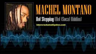 Machel Montano  Hot Stepping Hot Riddim [upl. by Arrotal852]