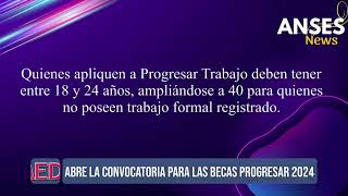 Abierta la convocatoria a las Becas Progresar 2024 [upl. by Ebonee683]