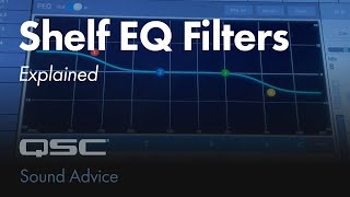 Shelf EQ Filters Explained  Sound Advice [upl. by Malcom672]