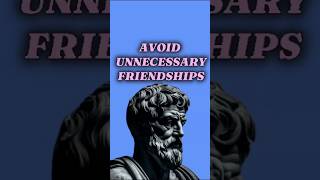 AVOID UNNECESSARY FRIENDSHIPS viralshorts viralshort selfimprovement quotes stoicism [upl. by Neeron]