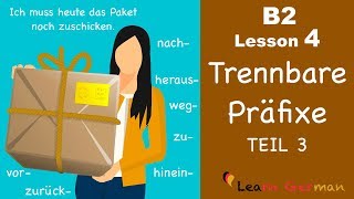 B2 Lesson 4  Trennbare Präfixe  heraus hinein nach vor weg zu zurück  Learn German B2 [upl. by Andromede]