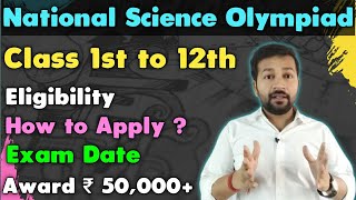 National Science Olympiad 😍  Class 1st to 12th  All Details [upl. by Ahsas]