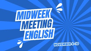 JW ENGLISH MIDWEEK MEETING 2024  NOVEMBER 4  10 [upl. by Trebuh]