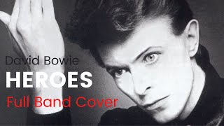 David Bowie  Heroes  Full band cover [upl. by Atelahs]