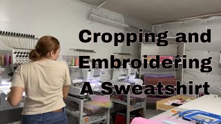 Embroidery and Cropping A Sweatshirt [upl. by Ahsie]