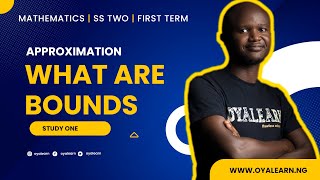 SS2  Mathematics  Approximation  Bounds  Definition [upl. by Eirelam]