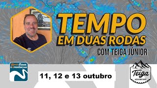 Tempo em Duas Rodas para os dias 11 12 e 13 de Outubro [upl. by Naltiac88]