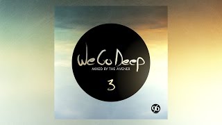 We Go Deep 3  Mixed By The Avener  Full Mix HQ [upl. by Batsheva235]