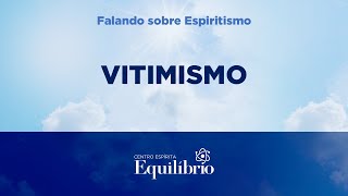 VITIMISMO  Falando sobre Espiritismo [upl. by Aidole953]