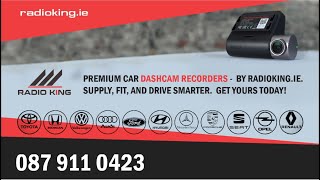 Irelands Best Dashcam Installation Service by RadioKing [upl. by Fremont]