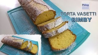 Torta allo yogurt 7 vasetti bimby TM5 [upl. by Sibylle]