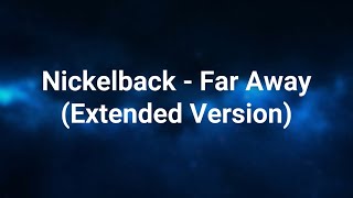 Nickelback  Far away lyrics extended version [upl. by Ellekcir484]