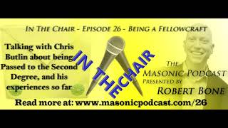 ITC 26 In The Chair Masonic Podcast Fellowcraft Second Degree [upl. by Niatsirt68]