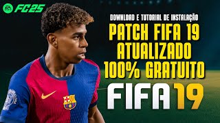 PATCH FIFA 19 ATUALIZADO TEMPORADA 2025 COM PLACARES REAIS FACES E UNIFORMES  FIFA 19 ATUALIZADO [upl. by Dorcy349]