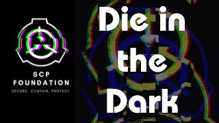 SCP Foundation MV  Die in the Dark [upl. by Staford597]