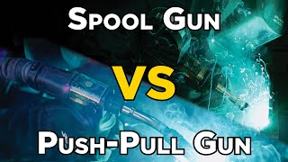 Spool Gun VS PushPull Gun [upl. by Link597]