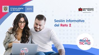 Sesión informativa del reto 2 Programa Misión TIC 2022 [upl. by Arodaeht]