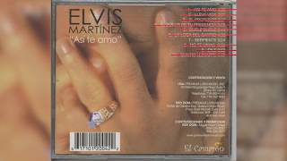 Elvis Martinez  Serpiente Audio Oficial álbum Musical Así te Amo  2003 [upl. by Rutan]