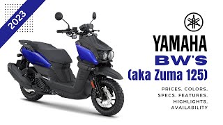 2023 Yamaha BWS aka Zuma 125 Prices Colors Specs Features Availability [upl. by Nevag495]