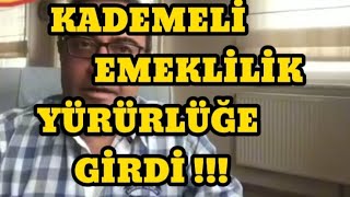 KADEMELİ EMEKLİLİK YÜRÜRLÜĞE GİRDİ [upl. by Derman]