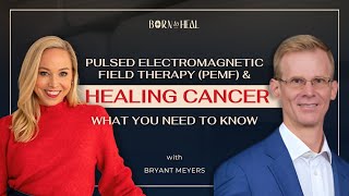 PEMF and Healing Cancer What You Need to Know with Energy Medicine Expert Bryant Meyers  EP 60 [upl. by Yeoj88]