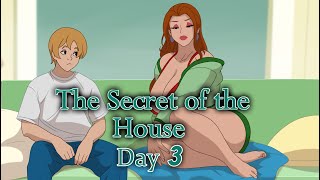 The Secret of the House  Chapter 1  Day3 [upl. by Enitsirhk]