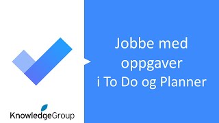 Jobbe med oppgaver i To Do og Planner [upl. by Bailar]