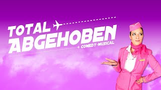 TOTAL ABGEHOBEN  ComedyMusical [upl. by Sears]