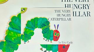 The Very Hungry Caterpillar 🐛📖 Eric Carle  Read Aloud Books  books esl story [upl. by Bevan]