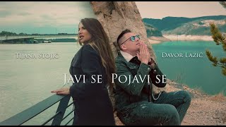 DAVOR LAZIĆ amp TIJANA STOJIĆ  JAVI SE POJAVI SE OFFICIAL VIDEO [upl. by Karub870]