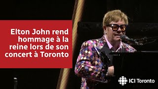 Elton John rend hommage à la reine lors dun concert à Toronto  ICI Ontario [upl. by Lizned227]