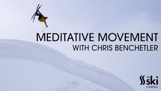 MEDITATIVE MOVEMENT Skiing surfing climbing or painting  Chris Benchetler is always on the move [upl. by Aldin]