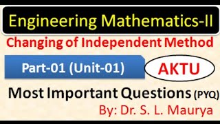 Changing of Independent Variable Method  Most Important Questions  BAS203 AKTU  Part1  Dr S L M [upl. by Victory527]