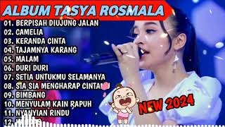 BERPISAH DIUJUNG JALAN CAMELIA  TASYA ROSMALA TERBARU TERPOPULER FULL ALBUM ADELLA 2024 [upl. by Derk750]