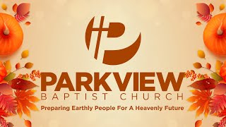 Parkview Baptist Church Sunday AM 10202024 [upl. by Saturday]